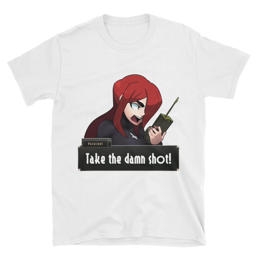 Take the Damn Shot! Tee